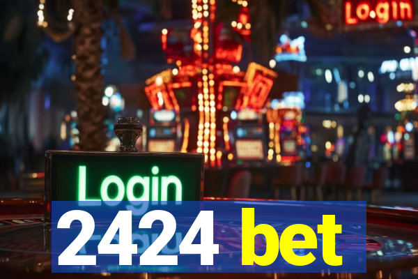 2424 bet